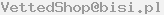 Contact Email: vettedshop at bisi dot pl